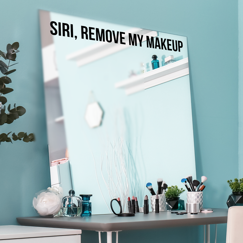 Vinyl Wall Art Decal - Siri Remove My Makeup - 4" x 38" - Funny Modern Witty Trendy Women Girls Home Bedroom Apartment Indoor Living Room Bathroom Vanity Decor 2