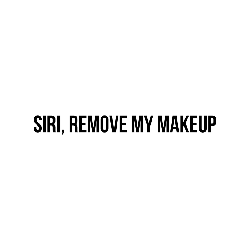 Vinyl Wall Art Decal - Siri Remove My Makeup - Funny Modern Witty Trendy Women Girls Home Bedroom Apartment Indoor Living Room Bathroom Vanity Decor 5