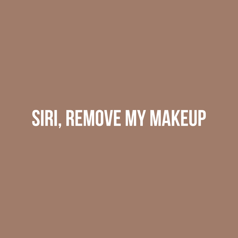 Vinyl Wall Art Decal - Siri Remove My Makeup - 4" x 38" - Funny Modern Witty Trendy Women Girls Home Bedroom Apartment Indoor Living Room Bathroom Vanity Decor 1