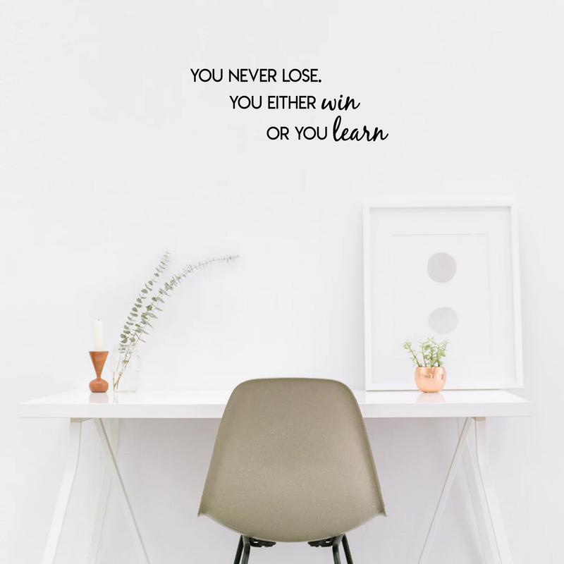 Vinyl Wall Art Decal - You Never Lose You Either Win Or You Learn - 11" x 30" - Trendy Motivational Quote For Home Bedroom Living Room Office School Classroom Decoration Sticker 3