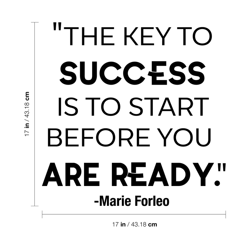 Vinyl Wall Art Decal - The Key To Success Is To Start Before You Are Ready - 17" x 17" - Trendy Motivational Quote For Home Bedroom Living Room Office School Classroom Decoration Sticker 4