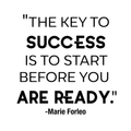 Vinyl Wall Art Decal - The Key To Success Is To Start Before You Are Ready - 17" x 17" - Trendy Motivational Quote For Home Bedroom Living Room Office School Classroom Decoration Sticker 1