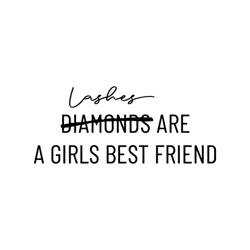 Vinyl Wall Art Decal - Lashes Are A Girls Best Friend - Women's Makeup Lovers Modern Trendy Women Girls Home Bedroom Apartment Indoor Living Room Bathroom Vanity Decor 1