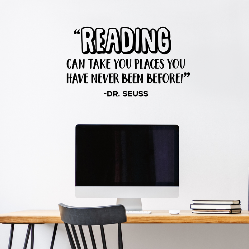 Vinyl Wall Art Decal - Reading Can Take You Places You Have Never Been Before - 17" x 30" - Dr. Seuss Inspirational Quote For Home Playroom Library Work Office School Classroom Decor 2