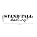 Vinyl Wall Art Decal - Stand Tall Darling - Women's Trendy Chic Inspirational Heart Shape Quote For Home Bedroom Apartment Living Room Closet Bathroom Retail Store Decor 4