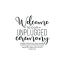 Vinyl Wall Art Decal - Welcome To Our Unplugged Ceremony - 22" x 22" - Modern Quote For Wedding Ceremony Husband Wife Guests Mirror Glass Cardboard Wood Frame Decoration Sticker 1