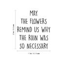 Vinyl Wall Art Decal - May The Flowers Remind Us Why The Rain Was So Necessary - 20" x 17" - Trendy Inspirational Nature Plants Quote For Home Living Room Patio Decoration Sticker 4