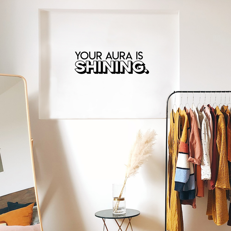 Vinyl Wall Art Decal - Your Aura Is Shining - Trendy Inspirational Life Quote For Home Bedroom Living Room Bathroom Office Classroom School Decoration Sticker 2