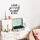 Vinyl Wall Art Decal - Love Yourself Flaws & All - Modern Inspirational Quote For Home Bedroom Closet Bathroom Office Classroom School Decoration Sticker 2