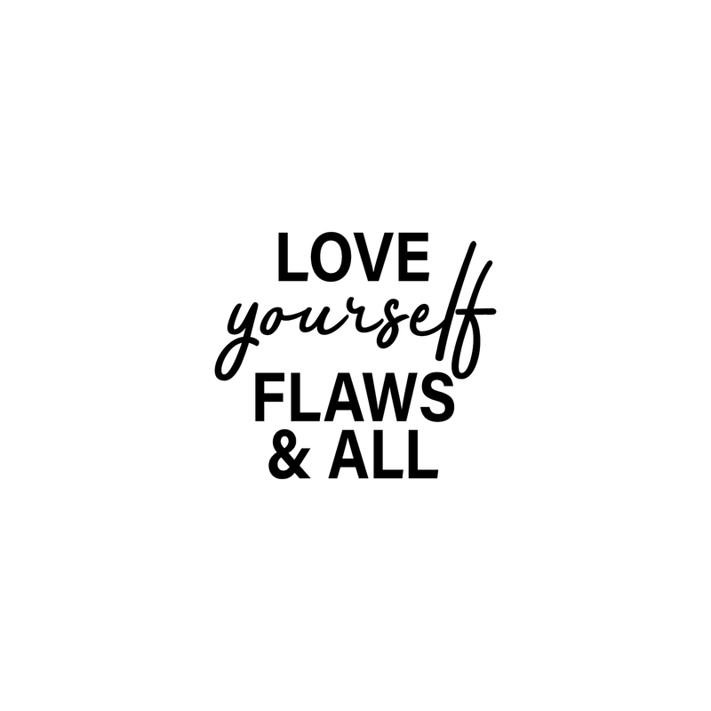 Vinyl Wall Art Decal - Love Yourself Flaws & All - 22" x 25" - Modern Inspirational Quote For Home Bedroom Closet Bathroom Office Classroom School Decoration Sticker 1