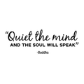 Vinyl Wall Art Decal - Quiet The Mind And The Soul Will Speak - Positive Inspirational Buddha Quote For Home Bedroom Apartment Living Room Work Office Decor 1