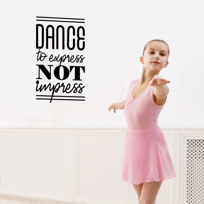 Vinyl Wall Art Decal - Dance To Express Not To Impress - 29" x 17" - Trendy Motivational Quote For Ballet Dancers Home Center Classroom School Dancing Decoration Sticker 2