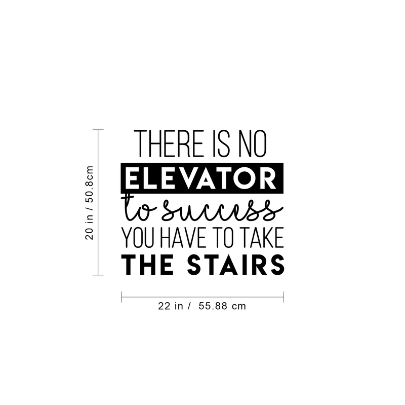 Vinyl Wall Art Decal - There Is No Elevator To Success You Have To Take The Stairs - Inspirational Life Quote For Home Bedroom Living Room Gym Office Classroom School Decoration Sticker 4