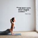 Vinyl Wall Art Decal - The Body Says What Words Cannot - 17" x 32" - Motivational Martha Graham Quote For Ballet Dancers Home Classroom School Dancing Center Decoration Sticker 2