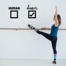 Vinyl Wall Art Decal - Human Dancer - Trendy Modern Checkbox Quote For Ballet Dancers Home Bedroom Nursery Playroom Dancing Center Decoration Sticker 3