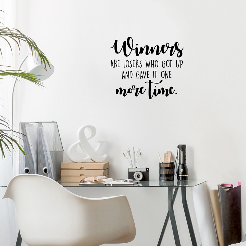 Vinyl Wall Art Decal - Winners Are Losers Who Got Up And Gave It One More Time - 17" x 20" - Trendy Inspirational Life Quote For Home Bedroom Living Room Office Classroom School Decor 3