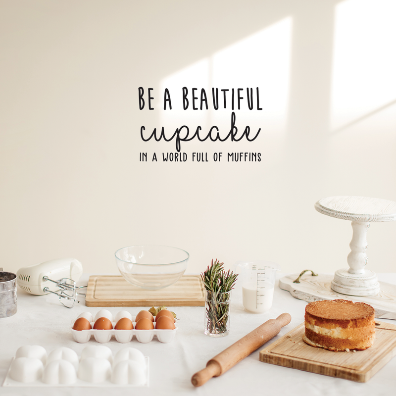 Vinyl Wall Art Decal - Be A Beautiful Cupcake In A World Full Of Muffins - Trendy Inspirational Life Quote For Home Bedroom Living Room Kitchen Playroom Decor 3