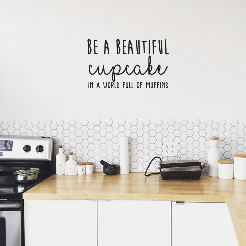 Vinyl Wall Art Decal - Be A Beautiful Cupcake In A World Full Of Muffins - Trendy Inspirational Life Quote For Home Bedroom Living Room Kitchen Playroom Decor 2