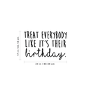 Vinyl Wall Art Decal - Treat Everybody Like - Positive Motivational and Inspirational Adhesive Wall Sticker For Home; Bedroom; Living Room Classroom School Office Decoration Sticker 4