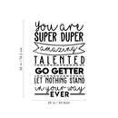 Vinyl Wall Art Decal - You Are Super Duper Amazing - Trendy Funny Inspirational Quote For Home Bedroom Living Room Work Office School Classroom Decoration Sticker 4