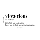 Vinyl Wall Art Decal - Vivacious Full Of Life And Good Spirits - 14" x 35" - Inspirational Life Quote For Home Bedroom Living Room Closet Decor 4