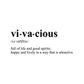 Vinyl Wall Art Decal - Vivacious Full Of Life And Good Spirits Happy And Lively In A Way That Is Attractive - Inspirational Life Quote For Home Bedroom Living Room Closet Decor 1