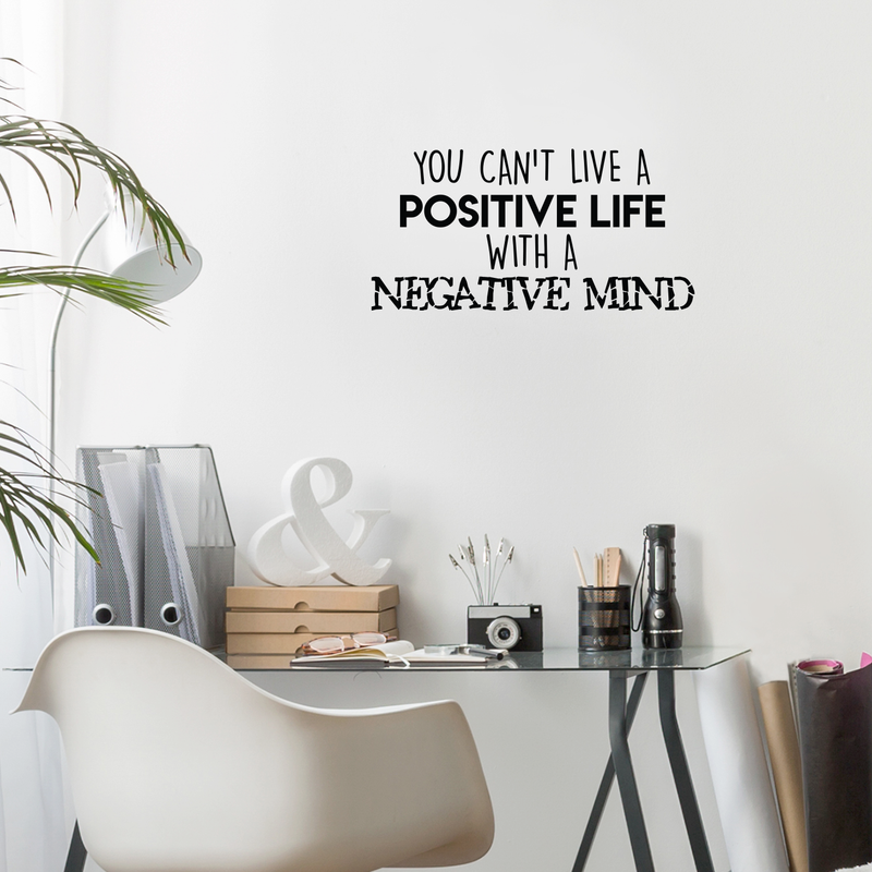 Vinyl Wall Art Decal - You Can't Live A Positive Life With A Negative Mind - 15" x 30" - Modern Inspirational Quote For Home Bedroom Living Room Work Office School Classroom Decoration Sticker 2