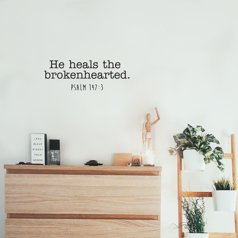 Vinyl Wall Art Decal - He Heals The Broken Hearted - 8" x 25" - Psalm 147:3 Inspirational Religious Faithful Quote For Home Bedroom Living Room Office Church Indoor Work Decor 5