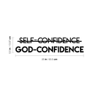 Vinyl Wall Art Decal - Self Confidence God Confidence - 5. Inspirational Religious Faithful Quote For Home Bedroom Living Room Office Church Indoor Work Decor 4