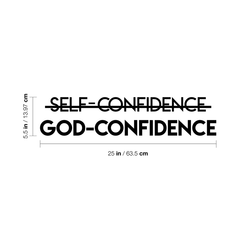 Vinyl Wall Art Decal - Self Confidence God Confidence - 5.5" x 25" - Inspirational Religious Faithful Quote For Home Bedroom Living Room Office Church Indoor Work Decor 4