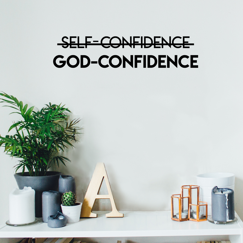 Vinyl Wall Art Decal - Self Confidence God Confidence - 5.5" x 25" - Inspirational Religious Faithful Quote For Home Bedroom Living Room Office Church Indoor Work Decor 2