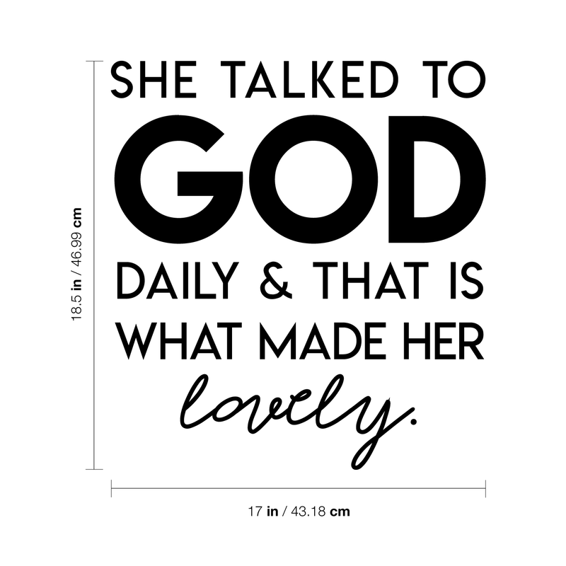 Vinyl Wall Art Decal - She Talked To God And That Is What Made Her Lovely - 18.5" x 17" - Inspirational Religious Faithful Quote For Home Bedroom Living Room Office Church Indoor Work Decor 4