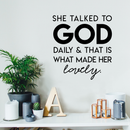 Vinyl Wall Art Decal - She Talked To God And That Is What Made Her Lovely - 18.5" x 17" - Inspirational Religious Faithful Quote For Home Bedroom Living Room Office Church Indoor Work Decor 2