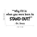 Vinyl Wall Art Decal - Why Fit In When You Were Born To Stand Out - Modern Motivational Quote For Home Bedroom Living Room Work Office School Classroom Decoration Sticker 4