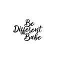 Vinyl Wall Art Decal - Be Different Babe - Inspiring Modern Trendy Women Girls Home Bedroom Apartment Living Room Salon Spa Bathroom Vanity Decoration Sticker 1