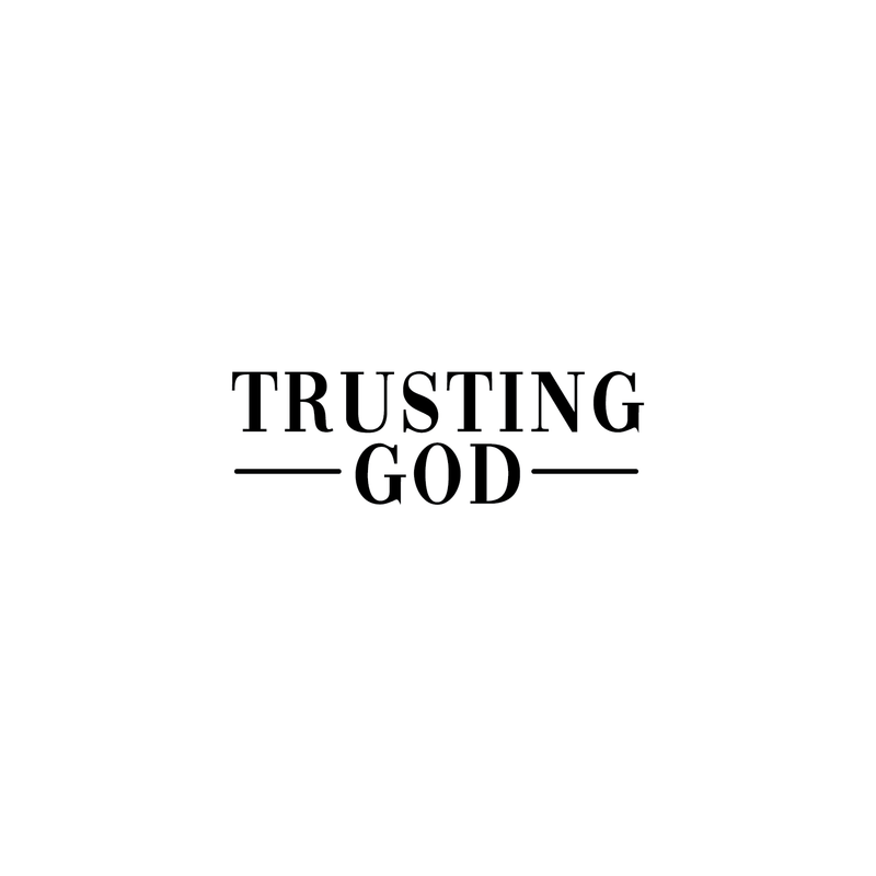 Vinyl Wall Art Decal - Trusting God - Inspirational Religious Quote For Home Bedroom Living Room Office Church Work School Classroom Decoration Sticker 5