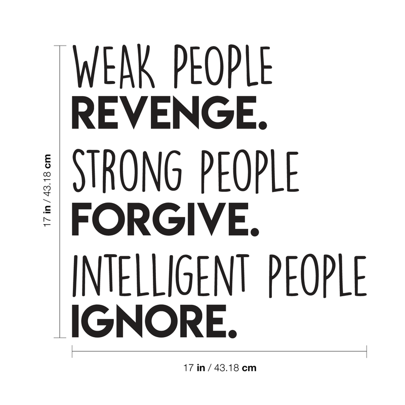 Vinyl Wall Art Decal - Weak People Revenge Strong People Forgive - Trendy Motivational Quote For Home Bedroom Living Room Work Office School Classroom Decoration Sticker 4