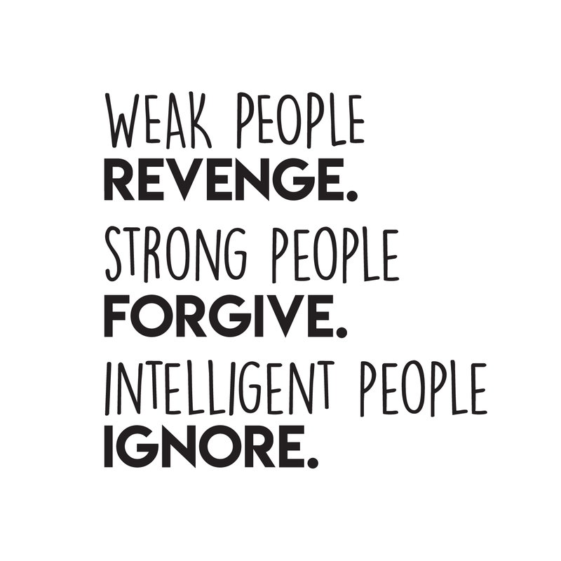 Vinyl Wall Art Decal - Weak People Revenge Strong People Forgive - 17" x 17" - Trendy Motivational Quote For Home Bedroom Living Room Work Office School Classroom Decoration Sticker 1