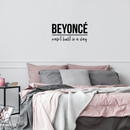 Vinyl Wall Art Decal - Beyonce Wasn't Built In A Day - Trendy Inspirational Artists Fans Quote For Home Bedroom Living Room Bar Studio Office Store Decoration Sticker 3