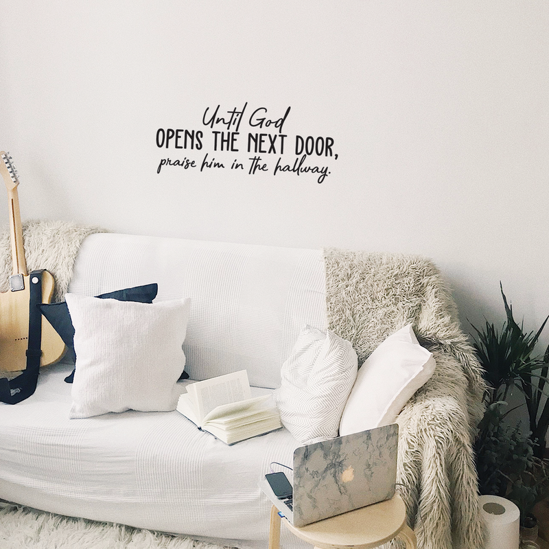 Vinyl Wall Art Decal - Until God Opens The Next Door Praise Him In The Hallway - 10.5" x 25" - Inspirational Religious Faithful Quote For Home Bedroom Living Room Church Indoor Work Decor 2