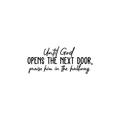 Vinyl Wall Art Decal - Until God Opens The Next Door Praise Him In The Hallway - 10. Inspirational Religious Faithful Quote For Home Bedroom Living Room Church Indoor Work Decor 1