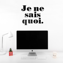 Vinyl Wall Art Decal - Je Ne Sais Quoi - 17" x 19" - Girly French Trendy Chic Fashion Quote For Home Bedroom Apartment Living Room Closet Retail Store Work Decor 2