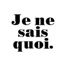 Vinyl Wall Art Decal - Je Ne Sais Quoi - 17" x 19" - Girly French Trendy Chic Fashion Quote For Home Bedroom Apartment Living Room Closet Retail Store Work Decor 4