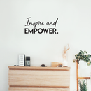 Vinyl Wall Art Decal - Inspire And Empower - 12" x 25" - Motivational Modern Trendy Quote For Indoor Home Bedroom Living Room Apartment Dorm Room Retail Store Office Decoration Sticker 3