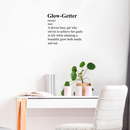 Vinyl Wall Art Decal - Glow Getter - Motivational Women's Trendy Quote For Home Bedroom Living Room Indoor Apartment Dorm Room Office Decoration Sticker 3