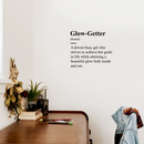 Vinyl Wall Art Decal - Glow Getter - Motivational Women's Trendy Quote For Home Bedroom Living Room Indoor Apartment Dorm Room Office Decoration Sticker 2