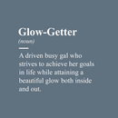 Vinyl Wall Art Decal - Glow Getter - 17" x 20" - Motivational Women's Trendy Quote For Home Bedroom Living Room Indoor Apartment Dorm Room Office Decoration Sticker 4