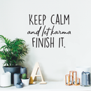 Vinyl Wall Art Decal - Keep Calm And Let Karma Finish It - Inspirational Modern Trendy Quote For Home Bedroom Living Room Apartment Dorm Room Decoration Sticker 3
