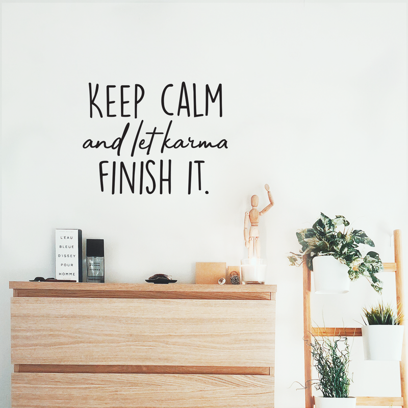 Vinyl Wall Art Decal - Keep Calm And Let Karma Finish It - Inspirational Modern Trendy Quote For Home Bedroom Living Room Apartment Dorm Room Decoration Sticker 5
