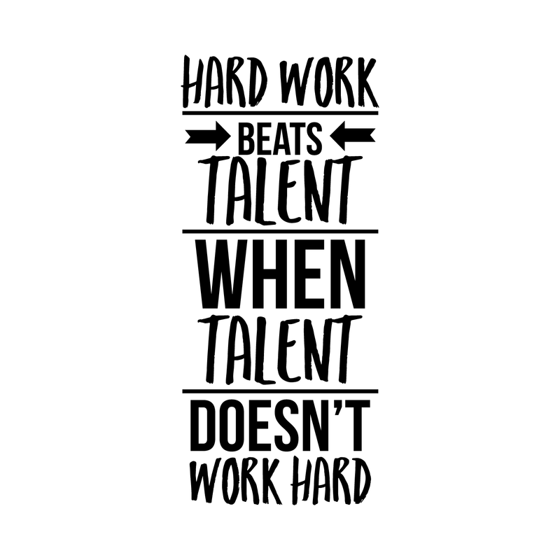 Vinyl Wall Art Decal - Hard Work Beats Talent When Talent Doesn't Work Hard - Motivational Quote For Home Bedroom Living Room Work Office Gym School Classroom Decoration Sticker 5